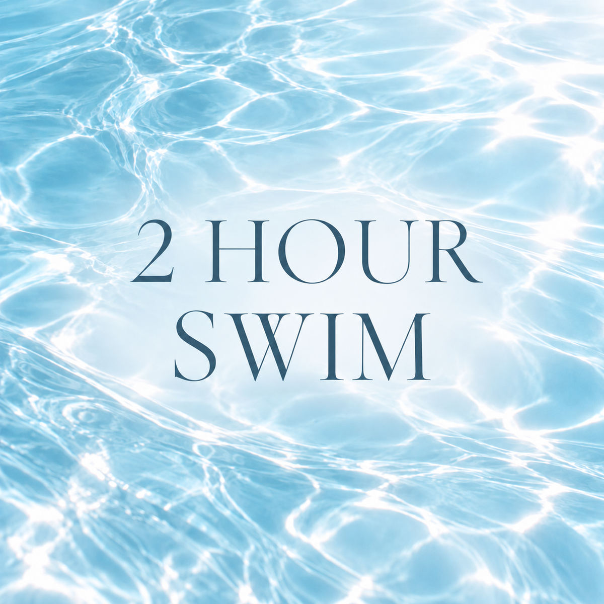 2 Hour Swim